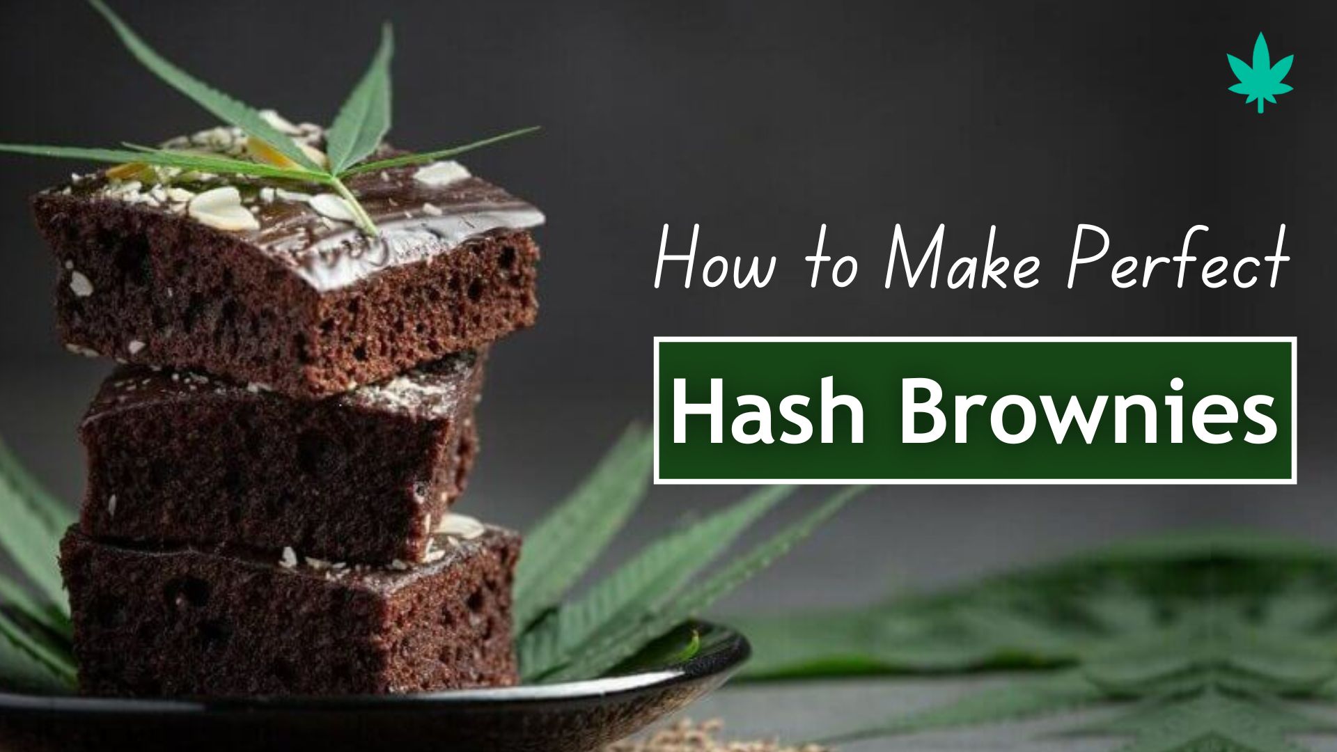 How To Make Perfect Hash Brownies Recipe And Tips