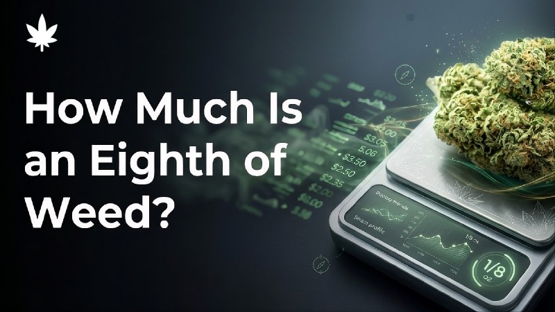 How Much Is an Eighth of Weed