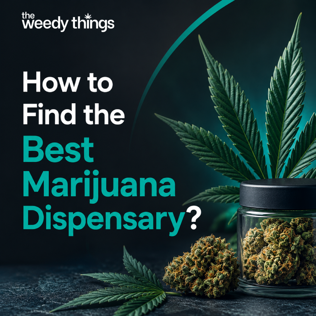 How to Find the Best Marijuana Dispensary Near Me